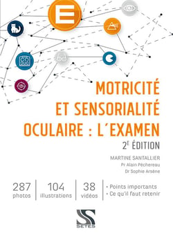 Motricité et sensorialité oculaire : l'examen : + 38 vidéos des techniques instrumentales (2e édition)