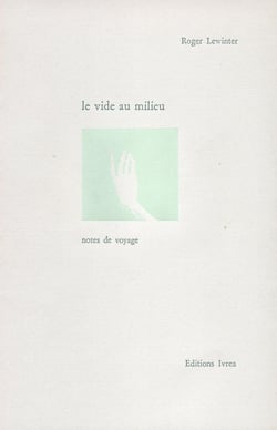 Le vide au milieu - notes de voyage