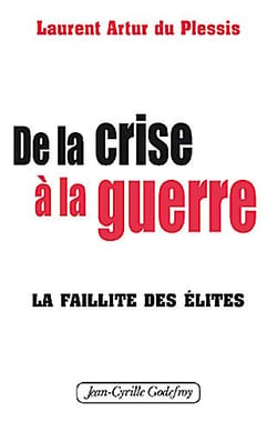 De la crise à la guerre - la faillite des élites