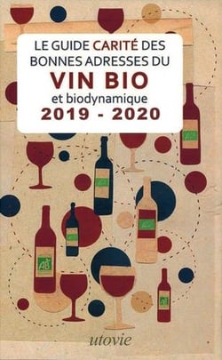 Le guide Carité des bonnes adresses du vin bio et biodynamique (édition 2019/2020)