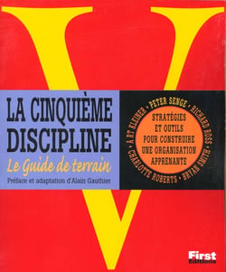 LA CINQUIEME DISCIPLINE. LE GUIDE DE TERRAIN, STRATEGIES ET OUTILS POUR CON