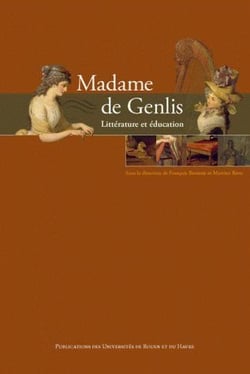 Madame de Genlis : Littérature et éducation