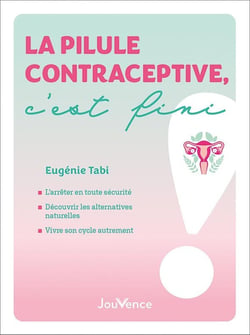 La pilule contraceptive, c'est fini !