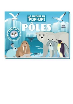 La nature en pop-up ! : pôles