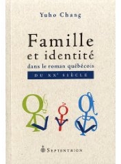 Famille et identité dans le roman québécois du xx siècle