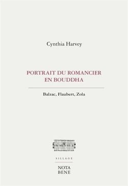 Portrait du romancier en Bouddha - Balzac, Flaubert, Zola