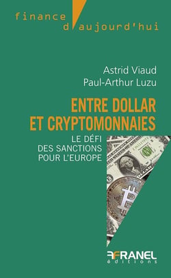 Entre dollar et crypto-monnaies : le défi des sanctions pour l'Europe