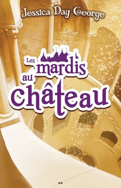 Le château malicieux t.1 - les mardis au château