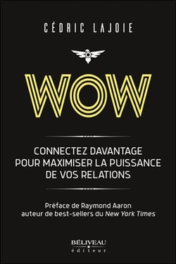 Wow - connectez davantage pour maximiser la puissance de vos relations