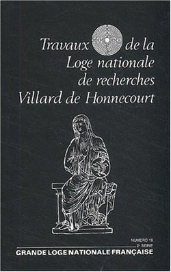 Travaux de la loge nationale de recherches villard de honnecourt  n°19