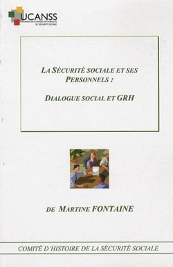 La sécurite sociale et ses personnels : dialogue social et GRH