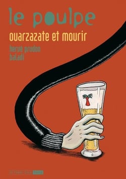 LE POULPE T11 QUARZAZATE ET MOURIR
