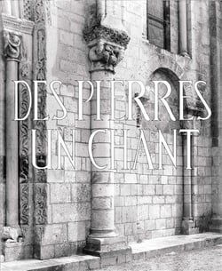 Des pierres, un chant : l´hymne acathiste et les pierres de Fontgombault