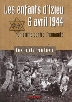 Les enfants d'Izieu 6 avril 1944 - un crime contre l'humanité