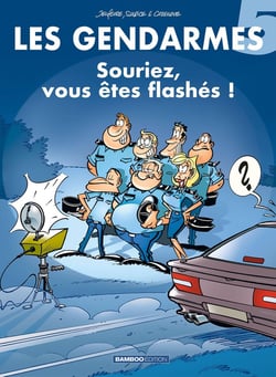 Les gendarmes Tome 5 : souriez, vous êtes flashés !