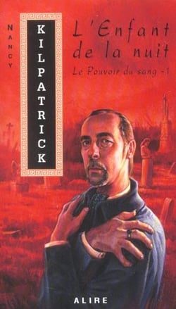 Le pouvoir du sang Tome 1 - l'enfant de la nuit