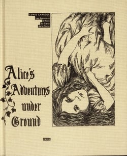 Les aventures d'Alice au coeur de la terre - Alice's adventures under ground