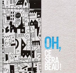 Oh, ce sera beau !