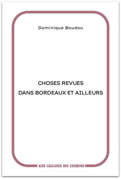 Choses revues dans Bordeaux et ailleurs