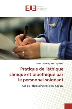 Pratique de l'éthique clinique et bioethique par le personnel soignant : Cas de l'Hôpital Général de Kadutu