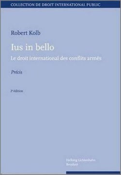 Ius in bello - le droit international des conflits armés