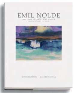 Emil nolde : anatomy of light and water