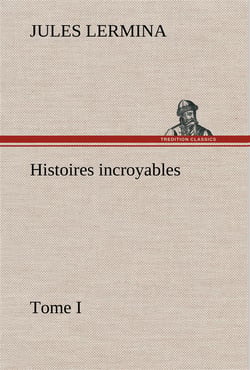 Histoires incroyables, tome i