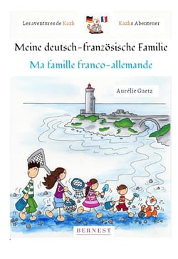Les aventures de Kazh - ma famille franco-allemande / meine deutsch-französische Familie