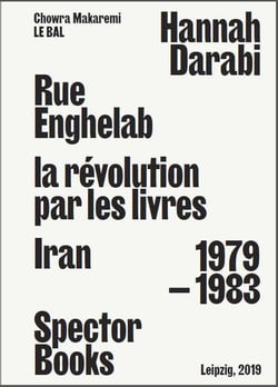 Hannah darabi, rue enghelab, la revolution par les livres - iran 1979-1983