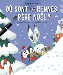 Où sont les rennes du père Noël ? Mon histoire magique