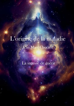 L'origine de la maladie Tome 4 : La sagesse de guérir