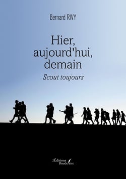 Hier, aujourd'hui, demain : scout toujours