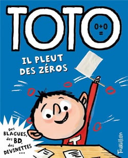 Toto le super-zéro ! Tome 8 : il pleut des zéros
