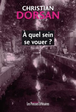 À quel sein se vouer ?