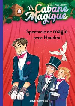 La cabane magique Tome 45 : spectacle de magie avec Houdini