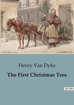 The First Christmas Tree : The transition of Faith in the Heart of the Forest