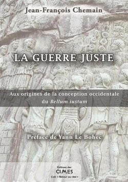 La guerre juste : aux origines de la conception occidentale du bellum iustum