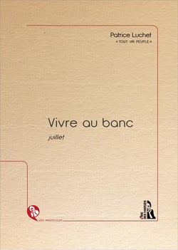 Vivre au banc : juillet