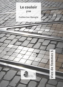 Vies de femmes t.5 : couloir