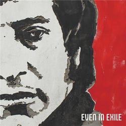Even in exile
