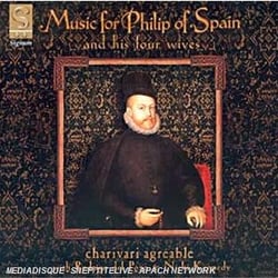 Musique Pour Philippe D' Espagne Et Ses Femmes
