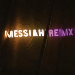 Messiah remix