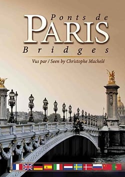 Ponts de Paris - Bridges - Vus par Christophe Machelé