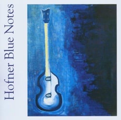 Hofner blue notes