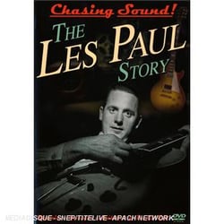 Chasing sound ! : the les paul story