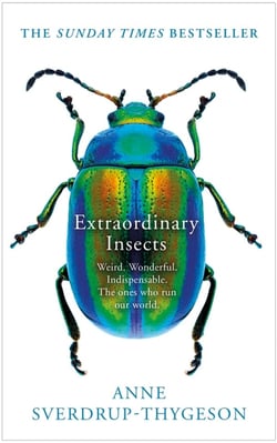THE EXTRAORDINARY LIVES OF INSECTS - A HIDDEN HISTROY OF THE WORLD
