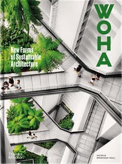 Woha : new forms of sustainable architecture