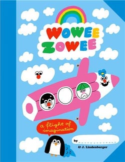 Wowee zowee : a flight of imagination