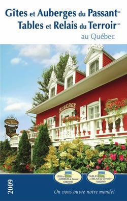 Gîtes et auberges du passant - tables et relais du terroir au québec (édition 2009)