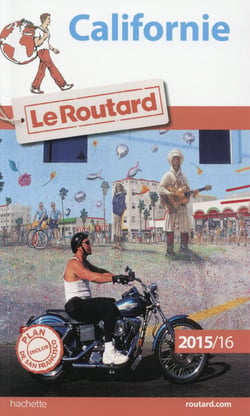 Guide du routard - californie (édition 2015)